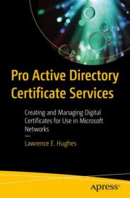 Pro Active Directory Certificate Services - Creating and Managing Digital Certificates