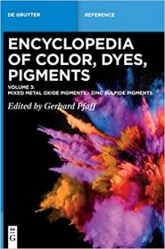 Encyclopedia of Color, Dyes, Pigments - Mixed Metal Oxide Pigments - Zinc Sulfide Pigments, Vol 3