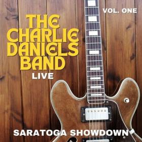 The Charlie Daniels Band - The Charlie Daniels Band Live_ Saratoga Showdown, vol  1 (2022) Mp3 320kbps [PMEDIA] ⭐️