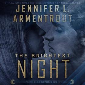 Jennifer L  Armentrout - 2020 - The Brightest Night - Origin, Book 3 (Romance)