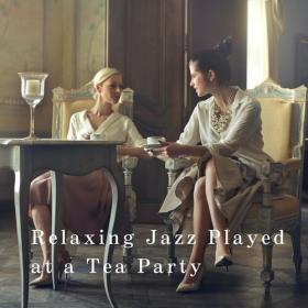 LOVE BOSSA - 2022 - Relaxing Jazz Played at a Tea Party [FLAC]
