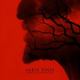 Sakis Tolis - 2022 - Among the Fires of Hell (FLAC)