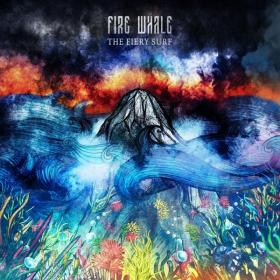 Fire Whale - 2022 - The Fiery Surf (FLAC)