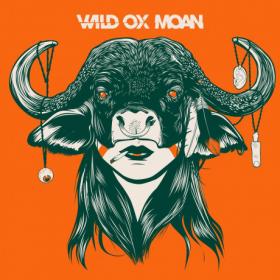 Wild Ox Moan -2022- Wild Ox Moan (FLAC)