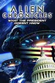 Alien Chronicles - What The President Doesn't Know (2022) 1080p WEB-DL x264 An0mal1