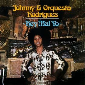 Johnny Rodrigues - Hey Mal Yo - O Malhão (re-mastered & expanded) (2022) Mp3 320kbps [PMEDIA] ⭐️