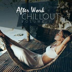 VA - After Work Chillout, Vol  1-2 (2018) MP3