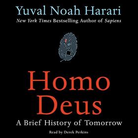 Yuval Noah Harari - 2017 - Homo Deus (History)