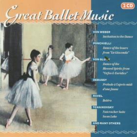 Great Ballet Music - von Weber, Ponchinelli, von Gluck, Debussy, Ravel & etc  Top Orchestras - 2CDs