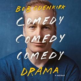 Bob Odenkirk - 2022 - Comedy Comedy Comedy Drama (Memoirs)