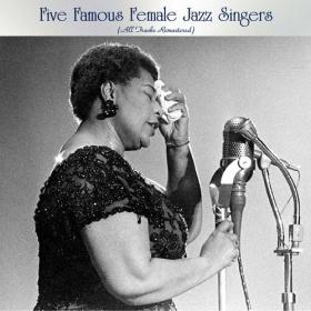 Various Artists - Five Famous Female Jazz Singers (All Tracks Remastered) (2022) Mp3 320kbps [PMEDIA] ⭐️