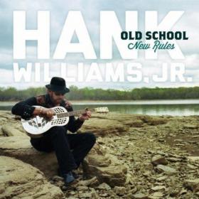 Hank Williams Jr - Old School New Rules (2012) MP3 VBR Beolab1700