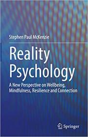 [ CourseLala.com ] Reality Psychology - A New Perspective on Wellbeing, Mindfulness, Resilience and Connection