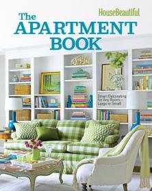 [ CourseMega.com ] House Beautiful The Apartment Book - Smart Decorating for Any Room Large or Small