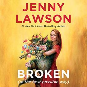 Jenny Lawson - 2021 - Broken (in the Best Possible Way) (Memoirs)