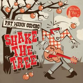 Pat Winn Combo - 2022 - Shake the Tree [Flac]