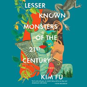 Kim Fu - 2022 - Lesser Known Monsters of the 21st Century (Fantasy)