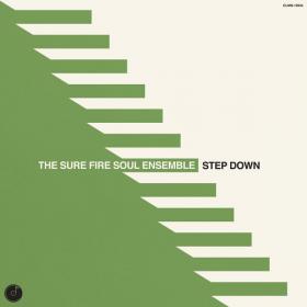 The Sure Fire Soul Ensemble - Step Down (2022) [24Bit-48kHz] FLAC [PMEDIA] ⭐️