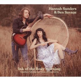 Hannah Sanders & Ben Savage - Ink of the Rosy Morning A Sampling of Folk Songs from Britain and North America (2022) [24Bit-96kHz] FLAC [PMEDIA] ⭐️