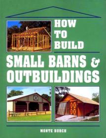 [ TutGee.com ] How to Build Small Barns & Outbuildings