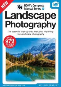 [ CoursePig.com ] Landscape Photography The Complete Manual - 13th Edition 2022