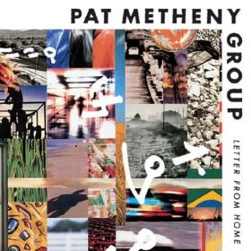 Pat metheny Group - Letter from Home (1989), [Lossy Mp3 256 kbps] Jazz, Fusion [TNT Village]