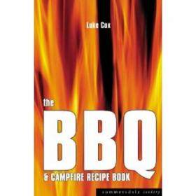The BBQ and Campfire Recipe Book