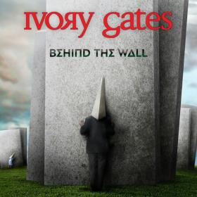 Ivory Gates - 2022 - Behind the Wall