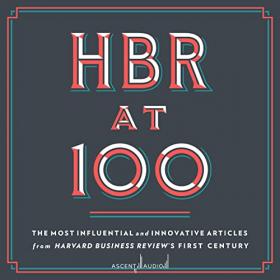 HBR at 100 The Most Influential 2022