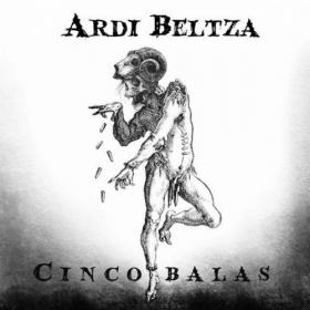 Ardi Beltza - 2022 - Cinco Balas (FLAC)
