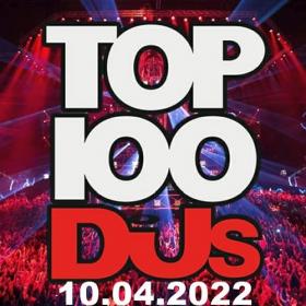 Top 100 DJs Chart (10-April-2022) Mp3 320kbps [PMEDIA] ⭐️