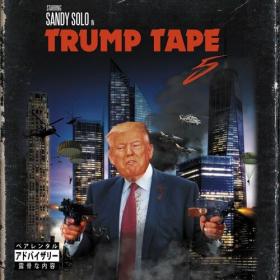 Sandy Solo - Trump Tape 5 (2022) Mp3 320kbps [PMEDIA] ⭐️