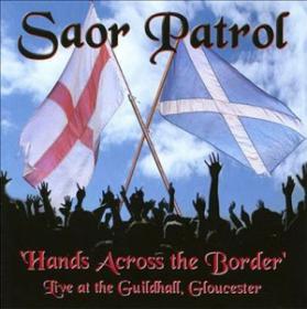 Saor Patrol - Hands Across The Border
