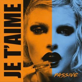 JE T'AIME - 2022 - Passive [FLAC]