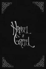 Robert Eggers - Hansel & Gretel (2006)