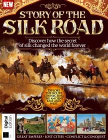 [ CourseWikia com ] All About History - Story of Silk Road - 3rd Edition, 2022