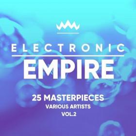 VA - Electronic Empire [25 Masterpieces] Vol  2 (2022) MP3