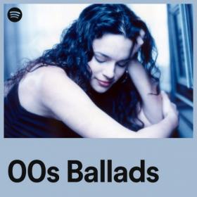 Various Artists - 00s Ballads (2022) Mp3 320kbps [PMEDIA] ⭐️