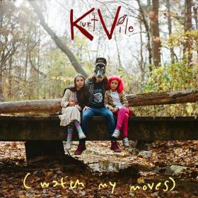 (2022) Kurt Vile - (watch my moves) [FLAC]