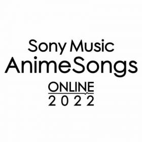 Various Artists - Live at Sony Music AnimeSongs ONLINE 2022 (2022) Mp3 320kbps [PMEDIA] ⭐️