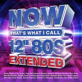 NOW That's What I Call 12'' 80's Extended (4CD) CD-Rip (2021) FLAC [PMEDIA] ⭐️