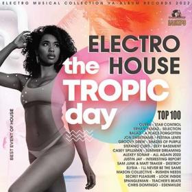 The Tropic Day  Electro House Session