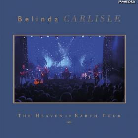 Belinda Carlisle - The Heaven on Earth Tour (2022) [24 Bit Hi-Res] FLAC [PMEDIA] ⭐️