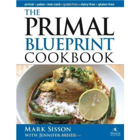 The Primal Blueprint Cookbook - Primal, Low Carb, Paleo, Grain-Free, Dairy-Free and Gluten-Free (Epub) - Mantesh
