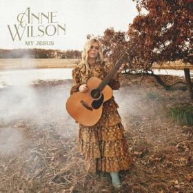 Anne Wilson - My Jesus (2022) Mp3 320kbps [PMEDIA] ⭐️