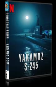 Podvodnaya lodka Yakamoz S-245  Yakamoz S-245 (1 Sezon, 1-7 serii iz 7) (2022)WEBRip-AVC  Netflix