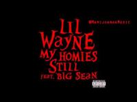 Lil Wayne - My Homies Still (Explicit) ft  Big Sean720pHD