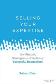 [ TutGator.com ] Selling Your Expertise - The Mindset, Strategies, and Tactics of Successful Rainmakers