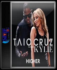 Taio Cruz ft Kylie Minogue - Higher HD 720P ESubs NimitMak SilverRG