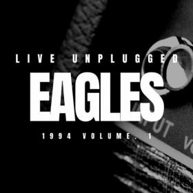 Eagles - The Eagles Live Unplugged 1994 vol  1 (2022) Mp3 320kbps [PMEDIA] ⭐️